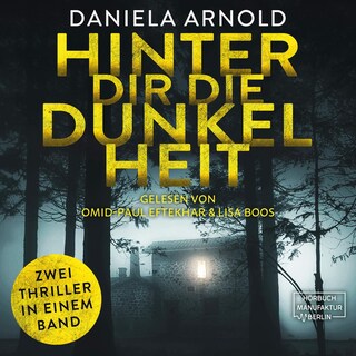 Hinter dir die Dunkelheit - 2 spannende Thriller in einem Hörbuch (ungekürzt) als Hörbuch