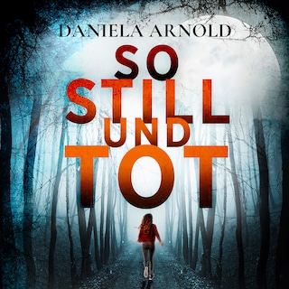 So still und tot - 2 spannende Thriller in einem Hörbuch (ungekürzt) als Hörbuch