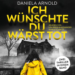 Ich wünschte du wärst tot - 2 spannende Thriller in einem Hörbuch (ungekürzt) als Hörbuch