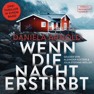 Wenn die Nacht erstirbt - 2 spannende Thriller in einem Hörbuch (ungekürzt) als Hörbuch