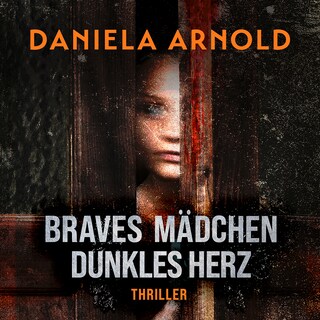 Braves Mädchen, dunkles Herz - 2 spannende Thriller in einem Hörbuch (ungekürzt) als Hörbuch