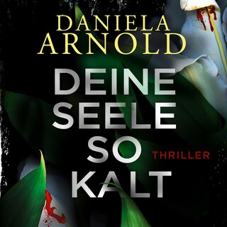 Deine Seele so kalt - 2 spannende Thriller in einem Hörbuch (ungekürzt) als Hörbuch