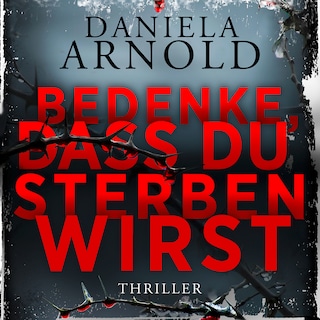 Bedenke, dass du sterben wirst als Hörbuch