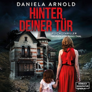 Hinter deiner Tür - Psychothriller (ungekürzt) als Hörbuch