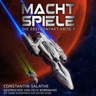 Machtspiele - Die Erstkontakt-Krise, Band 1 (ungekürzt) als Hörbuch