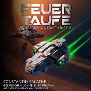 Feuertaufe - Die Erstkontakt-Krise, Band 2 (ungekürzt) als Hörbuch