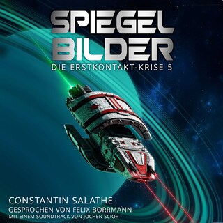 Spiegelbilder - Die Erstkontakt-Krise, Band 5 (ungekürzt) als Hörbuch