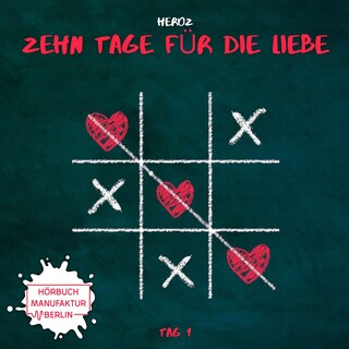 Zehn Tage für die Liebe, Band 1: Tag 1 als Hörbuch