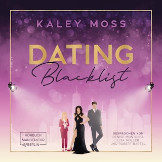 Dating Blacklist - Second Chance Romance in der glitzernden Modewelt New Yorks (ungekürzt) als Hörbuch