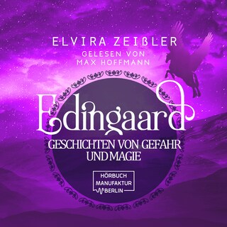 Edingaard - Geschichten von Gefahr und Magie - Edingaard-Saga - Prequel zur Edingaard-Saga (ungekürzt) als Hörbuch