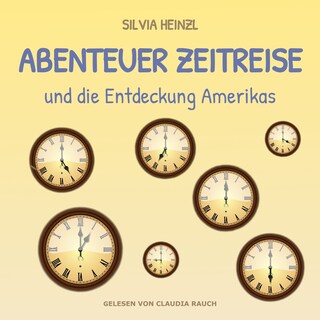 Abenteuer Zeitreise und die Entdeckung Amerikas (ungekürzt) als Hörbuch