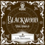 Wolfsmond - Blackwood Reihe, Band 4 (ungekürzt)