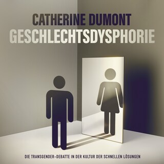 Geschlechts dysphorie (Ungekürzt) als Hörbuch