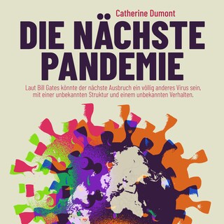 Die Nächste Pandemie (Ungekürzt) als Hörbuch