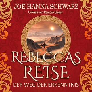 Der Weg der Erkenntnis - Rebeccas Reise, Band 2 (ungekürzt) als Hörbuch