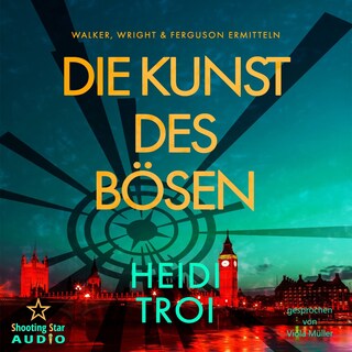Die Kunst des Bösen - Walker, Wright & Ferguson, Band 1 (ungekürzt) als Hörbuch