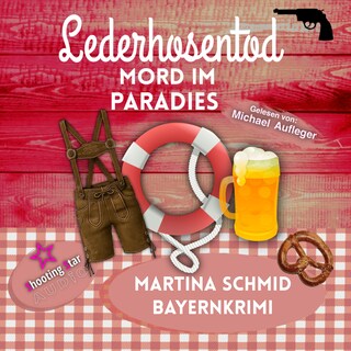 Mord im Paradis - Lederhosentod - Hinterdobler-Reihe, Band 9 (ungekürzt) als Hörbuch