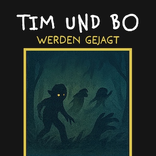 Werden gejagt - Tim und Bo, Band 12 (ungekürzt) als Hörbuch
