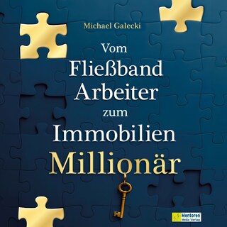 Vom Fließband-Arbeiter zum Immobilien-Millionär (ungekürzt) als Hörbuch