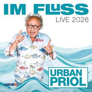 Im Fluss - Live 2026 (ungekürzt) als Hörbuch