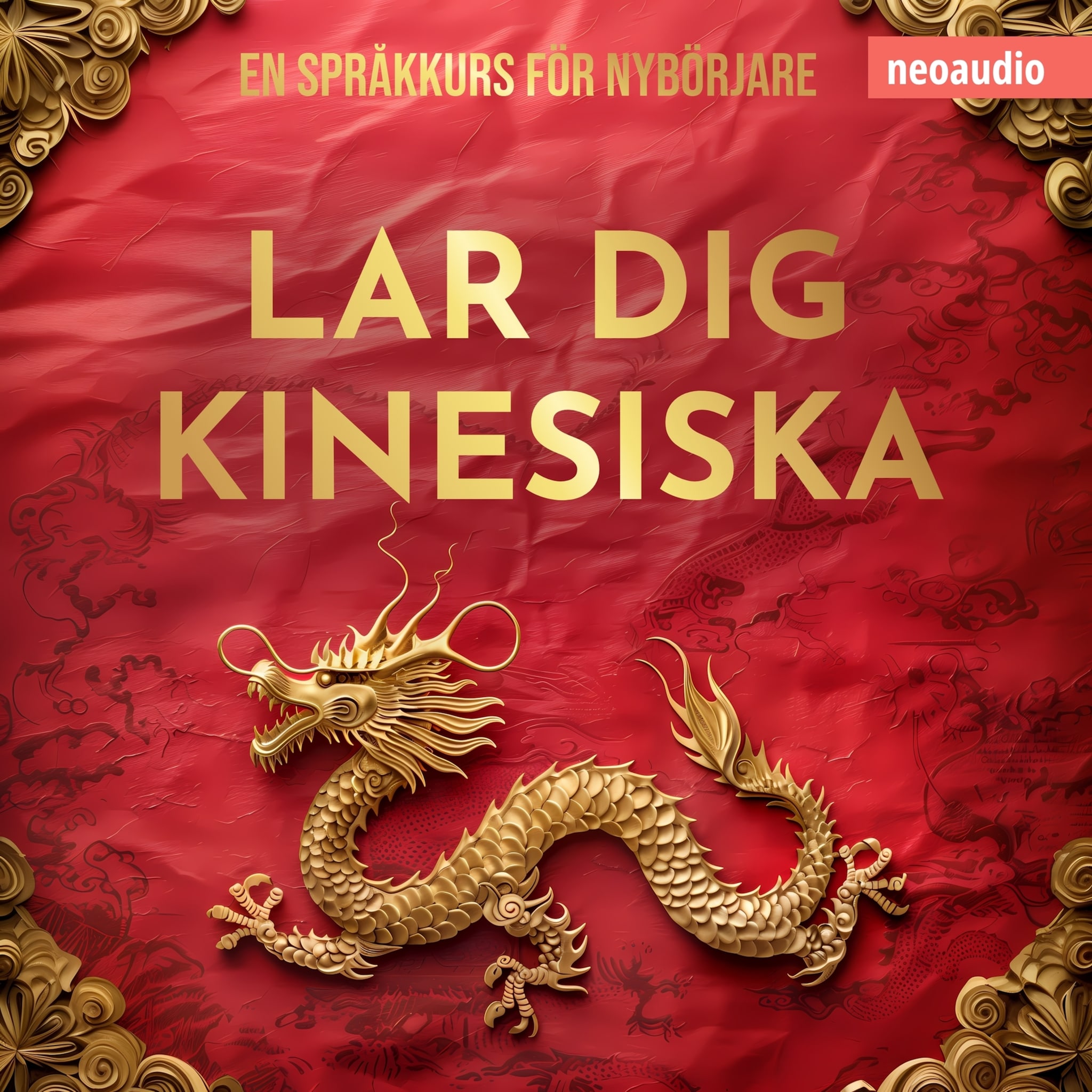 Språkkurser för nybörjare, Lär dig kinesiska (Oavkortad)