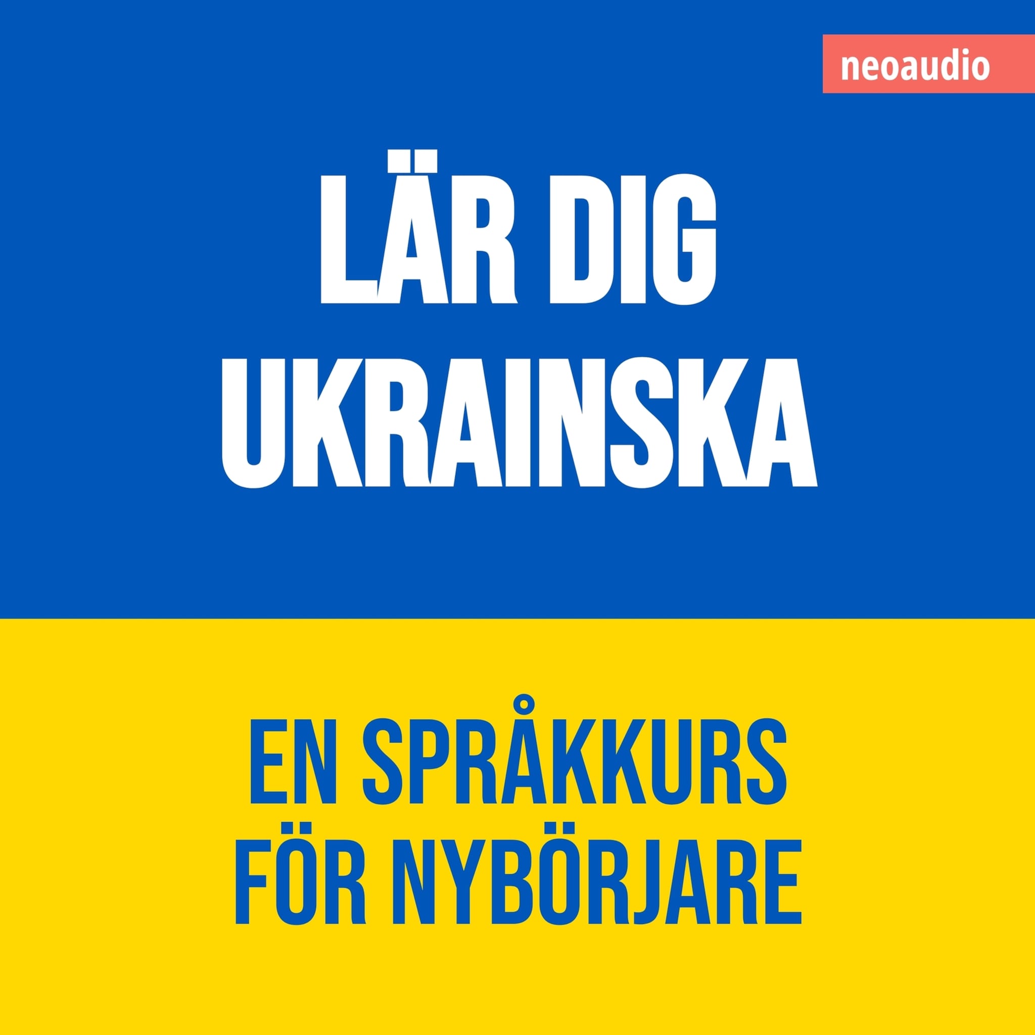 Språkkurser för nybörjare, Lär dig ukrainska (Oavkortad)