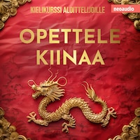Kielikurssit aloittelijoille, Opettele kiinaa (Leikkaamaton)