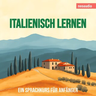 Sprachkurse für Anfänger, Italienisch lernen (Ungekürzt) als Hörbuch