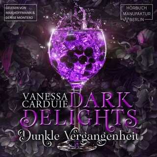 Dark Delights - Insomnia - Dunkle Vergangenheit, Band 3 (ungekürzt) als Hörbuch