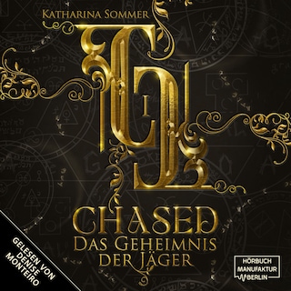 Chased - Dämonenjäger-Trilogie - Das Geheimnis der Jäger, Band 1 (ungekürzt) als Hörbuch