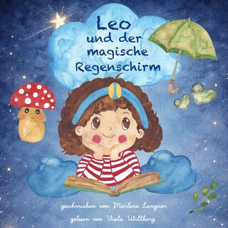 Leo und der magische Regenschirm - Leo und der magische Regenschirm, Band 1 (ungekürzt) als Hörbuch