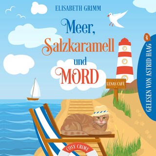 Meer, Salzkaramell und Mord - Lenas Café, Cosy Crime Serie, Band 5 (ungekürzt) als Hörbuch