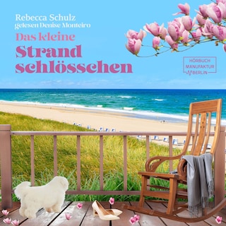 Das kleine Strandschlösschen - Das kleine Strandschlösschen, Band 1 (ungekürzt) als Hörbuch