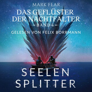 Seelensplitter - Das Geflüster der Nachtfalter, Band 4 (ungekürzt) als Hörbuch