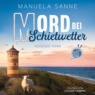 Mord bei Schietwetter - Maschen, Mord und Meer - Der Strickzirkel ermittelt, Band 1 (ungekürzt) als Hörbuch