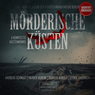 Mörderische Küsten - Vier komplette Küstenkrimis zwischen Deich, Dünen und tödlicher Brandung (ungekürzt) als Hörbuch