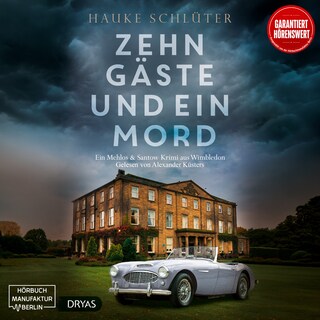 Zehn Gäste und ein Mord - Ein Mehlos & Santow Krimi - Ein Mehlos & Santow Krimi aus Wimbledon, Band 1 (ungekürzt) als Hörbuch