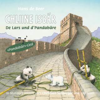 Chliine Isbär - De Lars und d'Pandabäre (ungekürzt) als Hörbuch