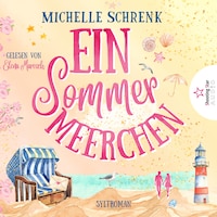 Ein Sommermeerchen - Sommermärchen auf Sylt (ungekürzt)