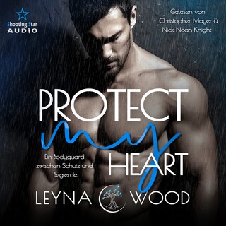 Protect my heart: Ein Bodyguard zwischen Schutz und Begierde - Vanguard Security, Band 2 (ungekürzt) als Hörbuch