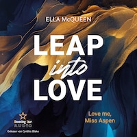 Love me, Miss Aspen - Leap into Love, Band 4 (ungekürzt)