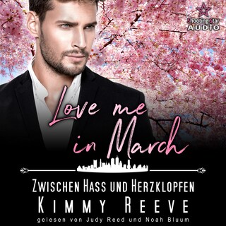 Love me in March: Zwischen Hass und Herzklopfen! - Eine Familie zum Verlieben, Band 3 (ungekürzt) als Hörbuch