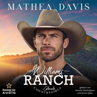 Williams Ranch: Colorado Countrygirls - Countrygirls, Band 3 (ungekürzt) als Hörbuch
