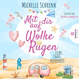 Mit dir auf Wolke Rügen: Liebe, Chaos, Ostseekuss (ungekürzt) als Hörbuch
