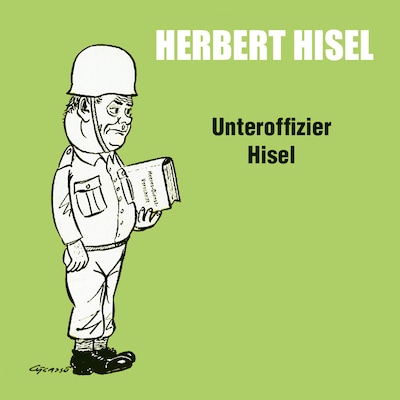 Unteroffizier Hisel (ungekürzt)
