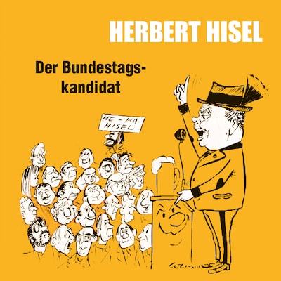 Der Bundestagskandidat (ungekürzt)