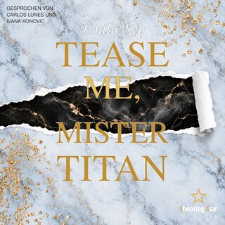 Tease me, Mister Titan als Hörbuch