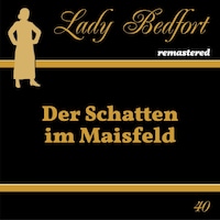 Folge 40: Der Schatten im Maisfeld