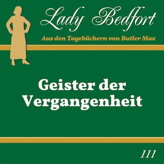 Folge 111: Geister der Vergangenheit als Hörbuch