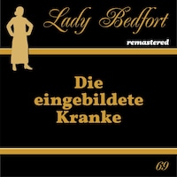 Folge 69: Die eingebildete Kranke